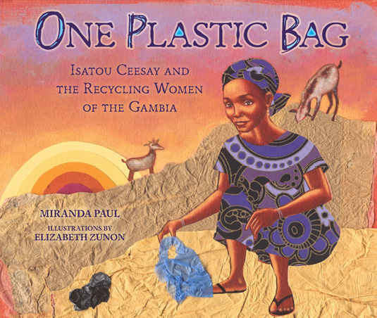 Book cover: One Plastic Bag by Miranda Paul, illustrations by Elizabeth Zunon