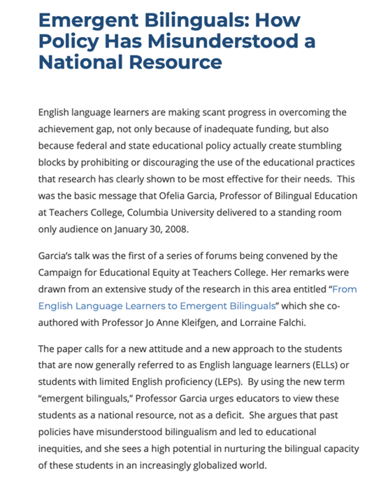 Figure 1-3. Screenshots of, Columbia University article. “Emergent Bilinguals: How Policy Has Misunderstood a National Resource.” Teacher’s College, Columbia University November 11, 2009. https://www.tc.columbia.edu/articles/2008/february/emergent-bilinguals-how-policy-has-misunderstood-a-national/.